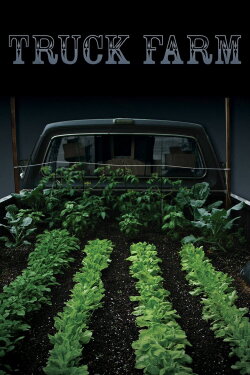 Truck Farm (2011) Truck Farm (2011)