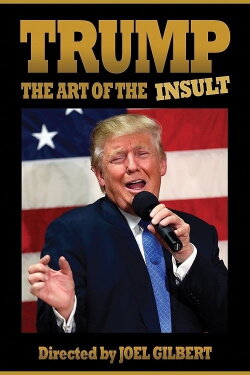 Trump: The Art of the Insult (2018) Trump: The Art of the Insult (2018)