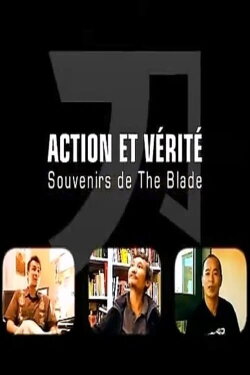 Truth and Dare: Memories of The Blade (2006) Truth and Dare: Memories of The Blade (2006)