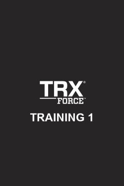 TRX Force Training 1 (2012) TRX Force Training 1 (2012)