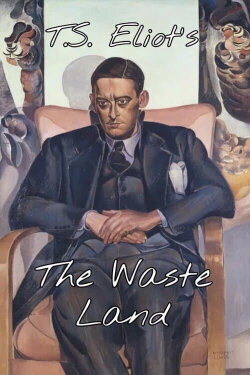 T.S. Eliot's 'The Waste Land' (1988) T.S. Eliot's 'The Waste Land' (1988)