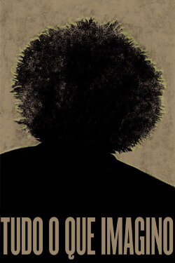 Tudo o Que Imagino (2017) Tudo o Que Imagino (2017)