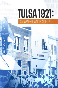 Tulsa 1921: An American Tragedy (2021) Tulsa 1921: An American Tragedy (2021)