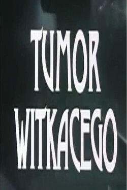 Tumor Witkacego (1985) Tumor Witkacego (1985)