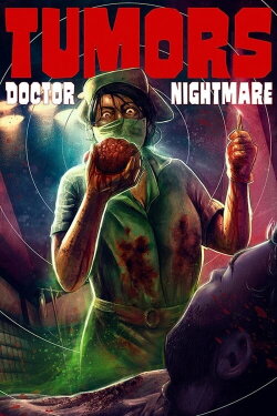 Tumors 3: Doctor nightmare (2018)
