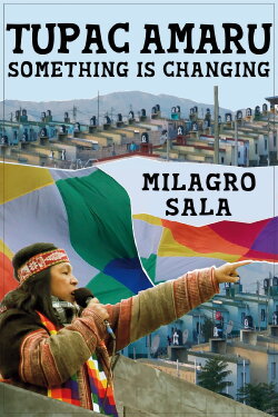 Tupac Amaru, algo está cambiando: something is changing (2012) Tupac Amaru, algo está cambiando: something is changing (2012)