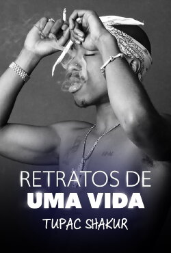 Tupac Shakur A Life in Ten Pictures (2021) Tupac Shakur A Life in Ten Pictures (2021)