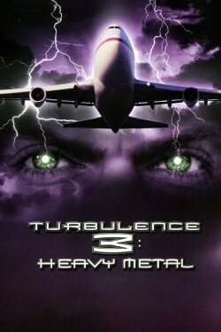 Turbulence 3: Heavy Metal (2001) Turbulence 3: Heavy Metal (2001)