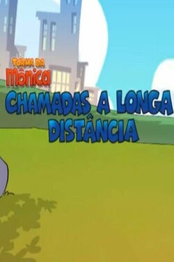Turma da Mônica: Chamadas a Longa Distância (2012) Turma da Mônica: Chamadas a Longa Distância (2012)