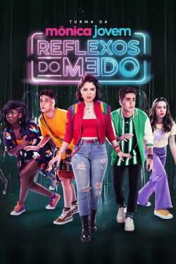 Turma da Mônica Jovem: Reflexos do Medo (2024) Turma da Mônica Jovem: Reflexos do Medo (2024)