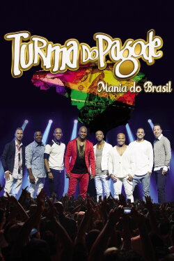 Turma do Pagode - Mania do Brasil (2014)