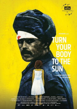 Turn Your Body to the Sun (2021) Turn Your Body to the Sun (2021)