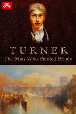 Turner: The Man Who Painted Britain (2002)