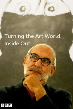 Turning the Art World Inside Out (2013) Turning the Art World Inside Out (2013)