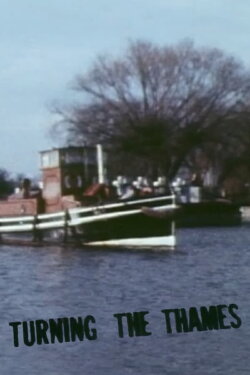 Turning the Thames (1976) Turning the Thames (1976)