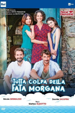 Tutta colpa della fata Morgana (2021) Tutta colpa della fata Morgana (2021)