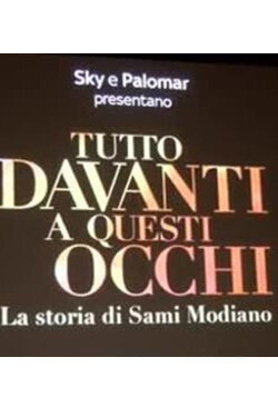 Tutto davanti a questi occhi (2018) Tutto davanti a questi occhi (2018)