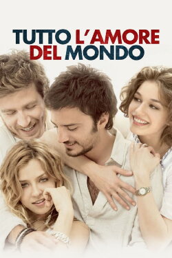 Tutto l'amore del mondo (2010)