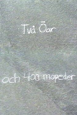 Två öar och 400 mopeder (1999) Två öar och 400 mopeder (1999)