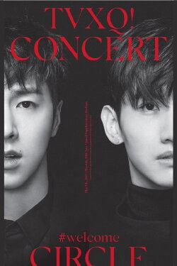 TVXQ! CONCERT -CIRCLE- #welcome in Seoul (2018) TVXQ! CONCERT -CIRCLE- #welcome in Seoul (2018)