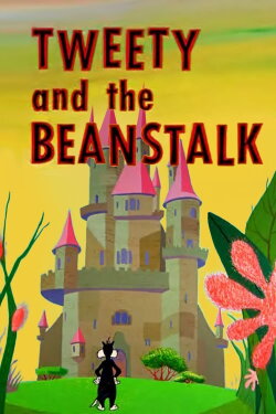 Tweety and the Beanstalk (1957) Tweety and the Beanstalk (1957)