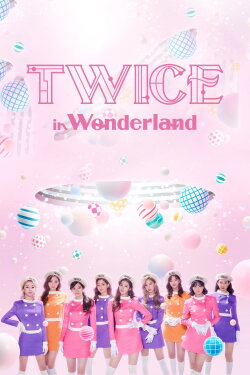 TWICE in Wonderland (2021) TWICE in Wonderland (2021)