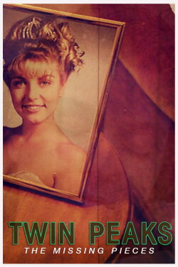Twin Peaks: The Missing Pieces (2014) Twin Peaks: The Missing Pieces (2014)