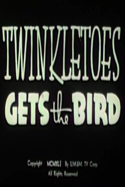 Twinkletoes Gets the Bird (1941) Twinkletoes Gets the Bird (1941)