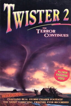 Twister 2: The Terror Continues (1996) Twister 2: The Terror Continues (1996)