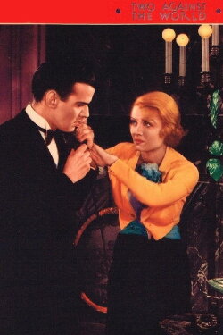 Two Against the World (1932) Two Against the World (1932)