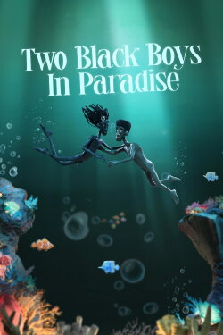 Two Black Boys in Paradise (2025) Two Black Boys in Paradise (2025)