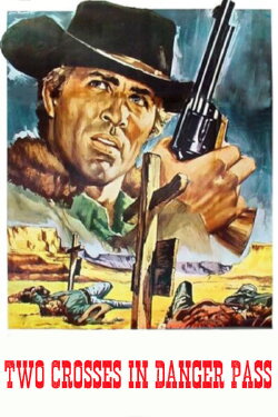 Two Crosses in Danger Pass (1967) Two Crosses in Danger Pass (1967)