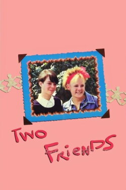 Two Friends (1986) Two Friends (1986)