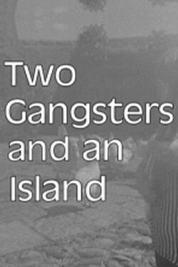 Two Gangsters and an Island (2003) Two Gangsters and an Island (2003)