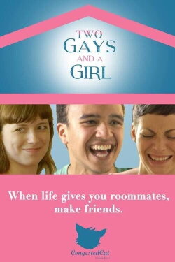 Two Gays and a Girl (2016) Two Gays and a Girl (2016)