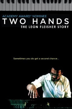 Two Hands: The Leon Fleisher Story (2006) Two Hands: The Leon Fleisher Story (2006)