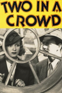 Two in a Crowd (1936) Two in a Crowd (1936)