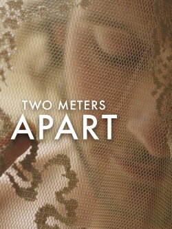 Two Meters Apart (2020) Two Meters Apart (2020)