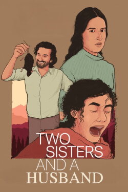 Two Sisters And A Husband (2022) Two Sisters And A Husband (2022)