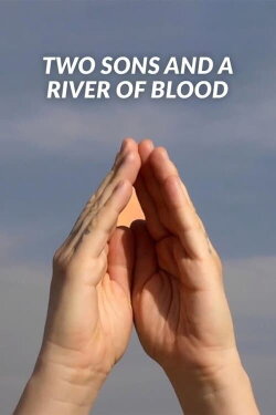 Two Sons and a River of Blood (2021) Two Sons and a River of Blood (2021)