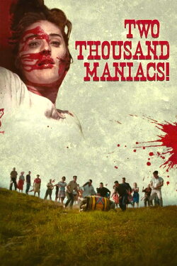 Two Thousand Maniacs! (1964) Two Thousand Maniacs! (1964)
