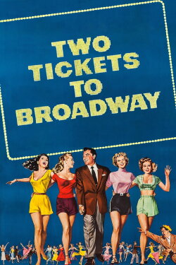 Two Tickets to Broadway (1951) Two Tickets to Broadway (1951)