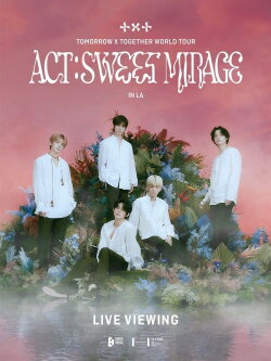 TXT (ACT: SWEET MIRAGE) IN LA: LIVE VIEWING (2023) TXT (ACT: SWEET MIRAGE) IN LA: LIVE VIEWING (2023)