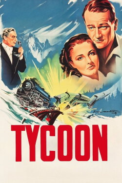 Tycoon (1947) Tycoon (1947)