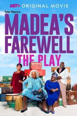 Tyler Perry's Madea's Farewell - The Play (2020) Tyler Perry's Madea's Farewell - The Play (2020)