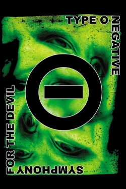 Type O Negative - Symphony for the Devil (2006)
