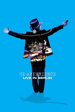 U2: Experience +Innocence, Live in Berlin (2018) U2: Experience +Innocence, Live in Berlin (2018)