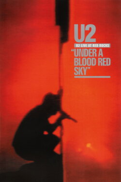 U2: Live at Red Rocks - Under a Blood Red Sky (1983) U2: Live at Red Rocks - Under a Blood Red Sky (1983)