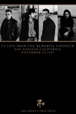 U2 - The Joshua Tree Tour Live from the Los Angeles Memorial Coliseum 1987 (2007) U2 - The Joshua Tree Tour Live from the Los Angeles Memorial Coliseum 1987 (2007)