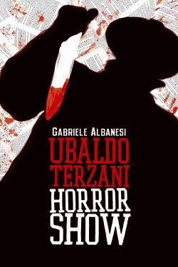 Ubaldo Terzani Horror Show (2011) Ubaldo Terzani Horror Show (2011)
